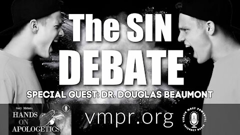 04 Mar 21, Hands on Apologetics: Dr. Douglas Beaumont: “The Sin Debate”