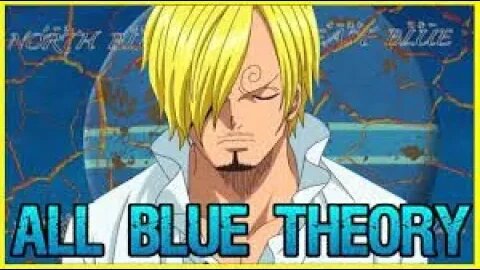 All Blue doesn't exist yet, Its location and how to make it!? (OnePiece Theory)