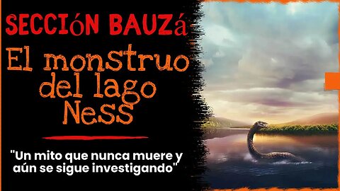 🔺 Sección Bauzá: La Última Expedición en Busca de Nessie — El Enigma del Lago Ness