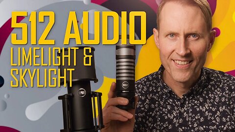512 Audio LIMELIGHT & SKYLIGHT Microphones for Podcasts, Live-streams, Video