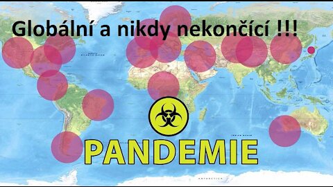Nikdy nekončící globální pandemie !