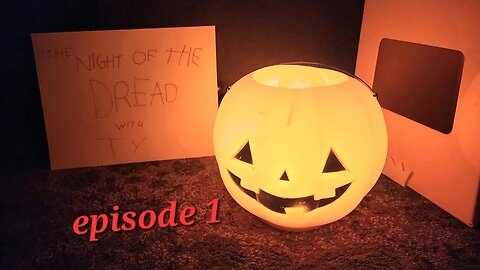 the night of the dread with Ty episode 1