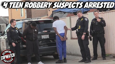 4 Teen Robbery Suspects Arrested | Copwatch