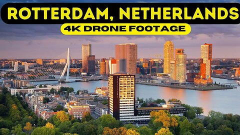 Rotterdam, Netherlands 🇳🇱 4K Drone Footage