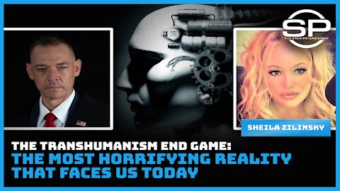 TRANSHUMANISM END GAME: THE MOST HORRIFYING REALITY THAT FACES US TODAY