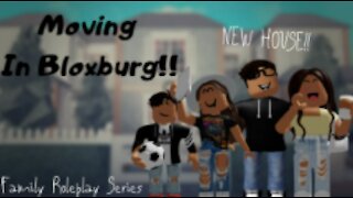 Moving Into Bloxburg (Family Roleplay Series)