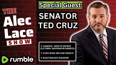 Guest: Senator Ted Cruz | Unwoke | Vivek Wins Debate | Election Day Disaster | The Alec Lace Show