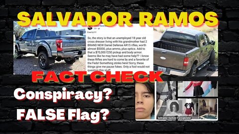 SALVADOR RAMOS | FALSE FLAG CONSPIRACY THEORY | FACT CHECK