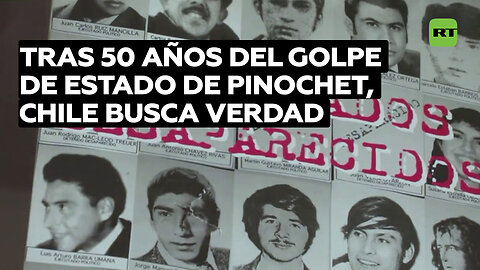 Tras 50 años del golpe de Estado de Pinochet, Chile busca verdad y a los desaparecidos