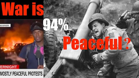 The World Wars Were OVER 90% Peaceful! Like Modern Day "Protests"