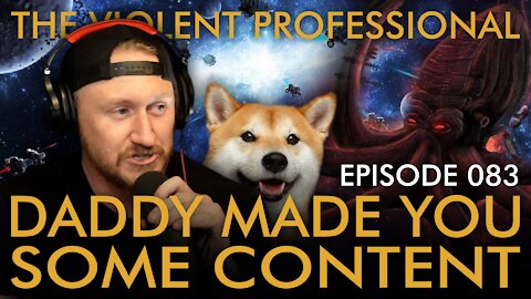 EPISODE 083: Daddy Made You Some Content