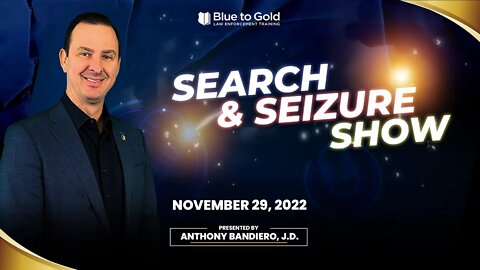 The Search and Seizure Show - November 29, 2022