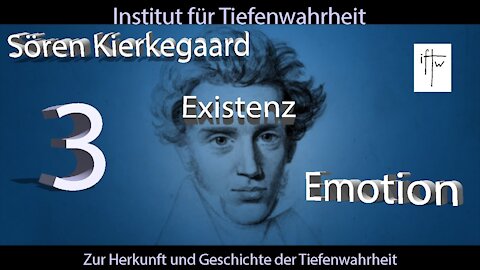 Sören Kierkegaard, Post-Existenzphilosophie und Tiefenwahrheit 3/3: Da-Sein