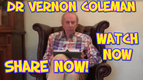THE LATEST NEWS FROM (DR VERNON COLEMAN), PLEASE SHARE WITH FRIENDS AND FAMILY