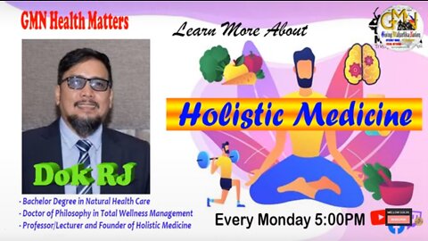 20th GMN - Holistic Medicine with Dok RJ last Feb 07, 2022