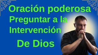 Oración para pedir la intervención de Dios