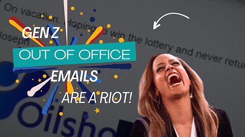 These Gen Z Out of Office Emails are a Riot!