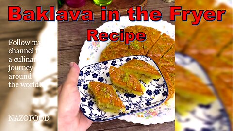 Crunchy Delights: Baklava in the Fryer Recipe for a Golden Twist-4K | رسپی باقلاوا