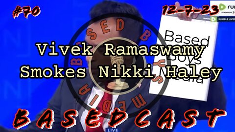 Vivek Ramaswamy Smokes Nikki Haley | BasedCast #70