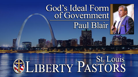 Paul Blair - God's Ideal Form of Government (Liberty Pastors)