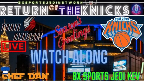 🏀KNICKS VS Portland Trail Blazers LIVE🍿WATCH-ALONG KNICK FANS Party /RETURN OF THE KNICKS PODCAST