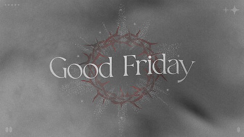 Good Friday | March 29. 2024