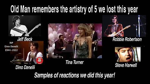 Old Men in Chairs remember Five Great Artists we lost in the last year (or so!) #reaction, #tribute