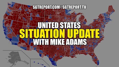 UNITED STATES SITUATION UPDATE WITH MIKE ADAMS