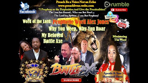 Prophetic Word 6-28-21 for ALEX JONES Why You Weep & why You Roar You are My Beloved Battle Axe