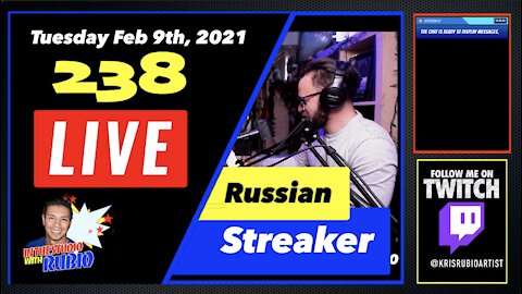 Russian Streaker with Fanto Frunze... In the Studio with Rubio #238