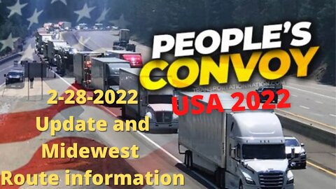 The Peoples Convoy 2-28-2022 Update and Midwest Routes