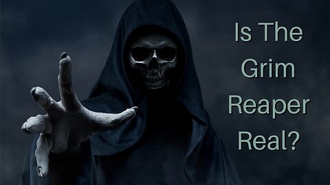 Is The Grim Reaper Real?