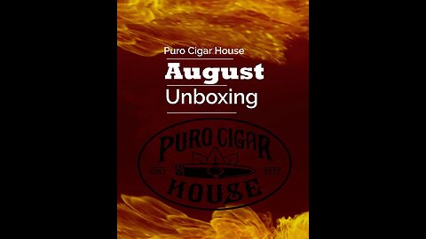 Puro Cigar House August (Unboxing)