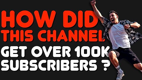 How My Youtube Channel Gained 100k subscribers In Just Over 1 Year - My Secrets To Youtube Success