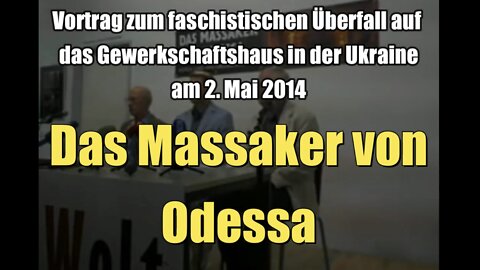 Zeuge berichtet: Das Massaker von Odessa am 2. Mai 2014 (Ukrainekrise)