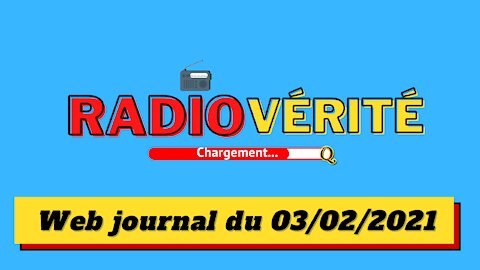 Radio Vérité du 03-02-2021 (Web journal)