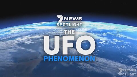 The UFO Phenomenon | 7NEWS SPOTLIGHT | 2021 [EN]