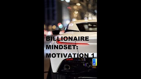 BILLIONAIRE MINDSET | MOTIVATION 1