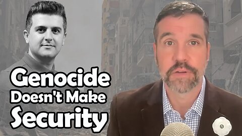 Genocide Doesn't Make Security | Matthew Hoh