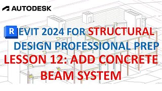 REVIT 2024 FOR STRUCTURAL DESIGN: ADD CONCRETE BEAM SYSTEM