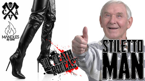 Stiletto Man | Til Death Podcast | CLIP