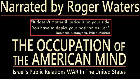 HASBARA: The Occupation of The American Mind (Roger Waters narrator)