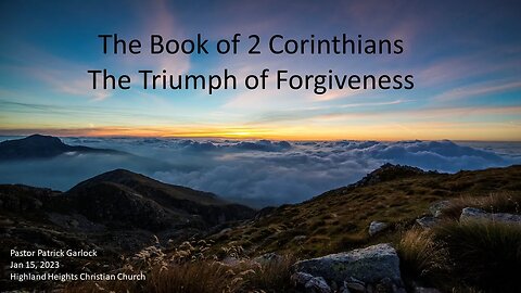 2 Corinthians 2 "The Triumph of Forgiveness"
