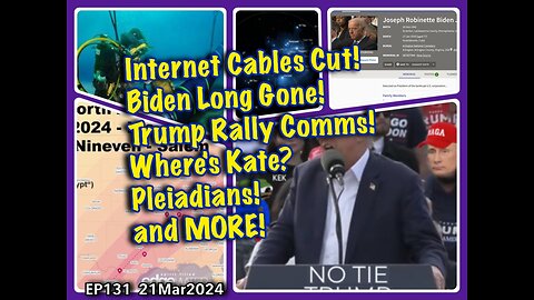 EP131: Internet Cables Cut! Biden Long Gone! Trump Rally Comms! Where's Kate? Pleiadians! and MORE!