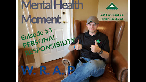 Mental Health Moment Ep 3, Personal Responsibility