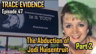 047 - The Abduction of Jodi Huisentruit - Part 2