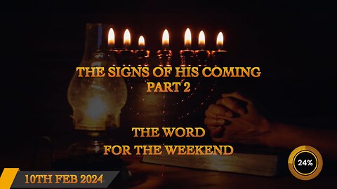 Signs of His Coming Part 2