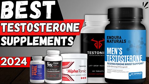 5 Best Testosterone Booster Supplements For Men In 2024