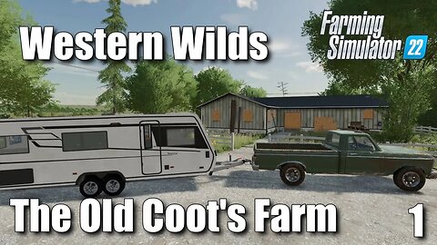 The Old Coot Left Me A Farm!! | Western Wilds | FS22