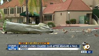 After failed zoning measure, country club closes in Poway